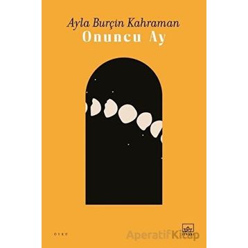 Onuncu Ay Ayla Burçin Kahraman