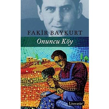 Onuncu Köy - Fakir Baykurt