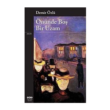 ÖNÜNDE BOŞ BIR UZAM - DEMIR ÖZLÜ