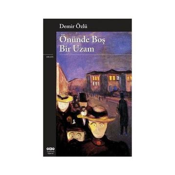 ÖNÜNDE BOŞ BIR UZAM - DEMIR ÖZLÜ