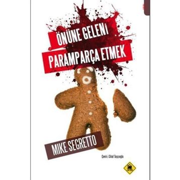 ÖNÜNE GELENI PARAMPARÇA ETMEK - MIKE SEGRETTO