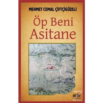 Öp Beni Asitane - Mehmet Cemal Çiftçigüzeli