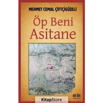Öp Beni Asitane - Mehmet Cemal Çiftçigüzeli