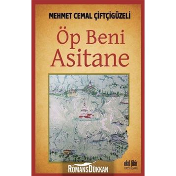 Öp Beni Asitane - Mehmet Cemal Çiftçigüzeli