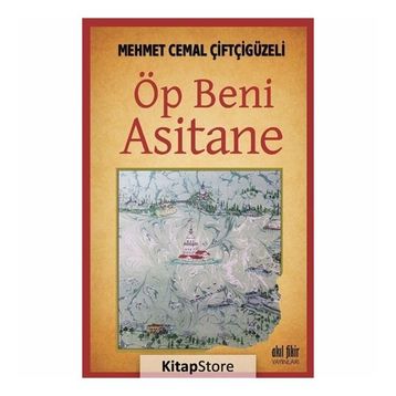 Öp Beni Asitane - Mehmet Cemal Çiftçigüzeli