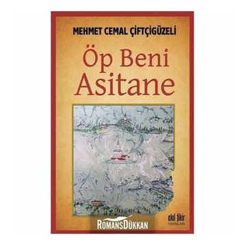 Öp Beni Asitane - Mehmet Cemal Çiftçigüzeli