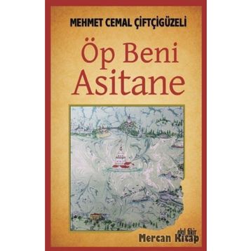 Öp Beni Asitane - Mehmet Cemal Çiftçigüzeli
