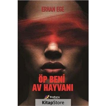 Öp Beni Av Hayvanı - Erhan Ege