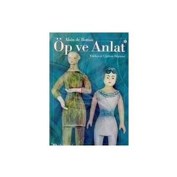 ÖP VE ANLAT - ALAIN DE BOTTON