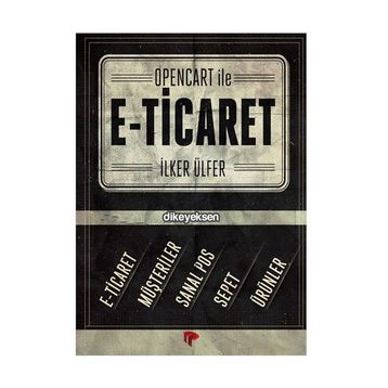 OpenCart İle E-Ticaret - İlker Ülfer
