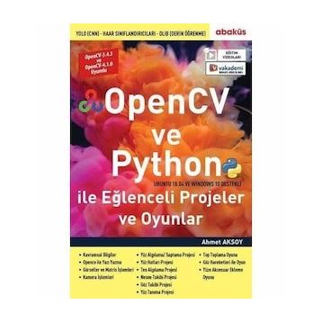 OpenCv ve Python İle Eğlenceli Projeler ve Oyunlar - Ahmet Aksoy