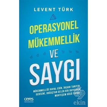 Operasyonel Mükemmellik ve Saygı - Levent Türk