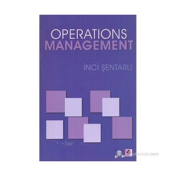 OPERATIONS MANAGEMENT - İNCI ŞENTARLI