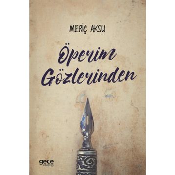 Öperim Gözlerinden- Meriç Aksu