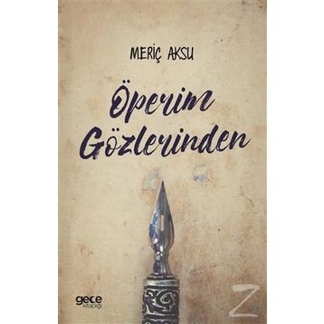 Öperim Gözlerinden- Meriç Aksu