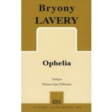 OPHELIA - BRYONY LAVERY