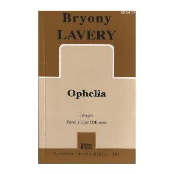 OPHELIA - BRYONY LAVERY