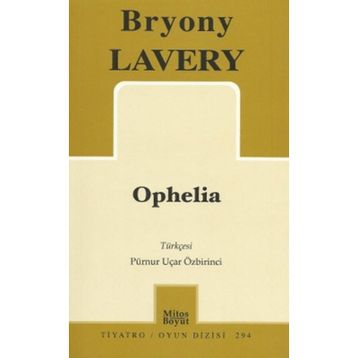 OPHELIA - BRYONY LAVERY