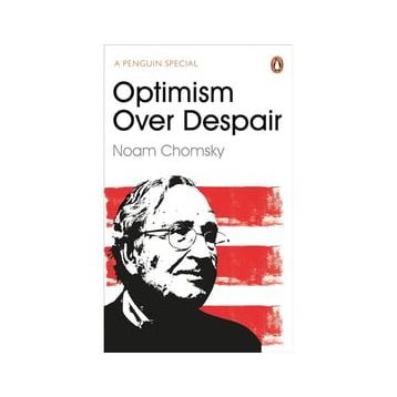 Optimism Over Despair - Noam Chomsky