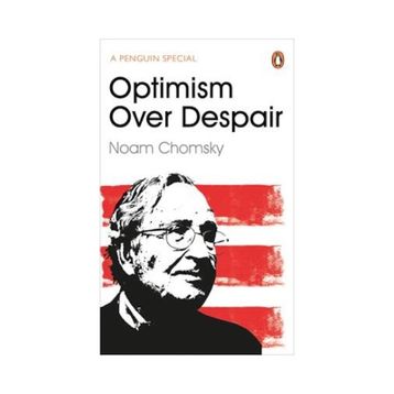 Optimism Over Despair - Noam Chomsky