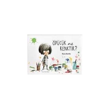 Öpücük Ne Renktir? - Rocio Bonilla