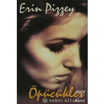 ÖPÜCÜKLER - ERIN PIZZEY