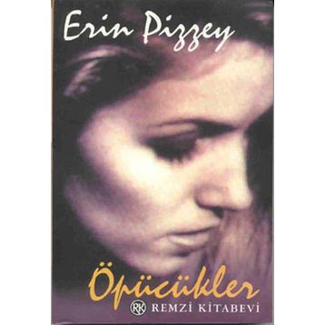 ÖPÜCÜKLER - ERIN PIZZEY