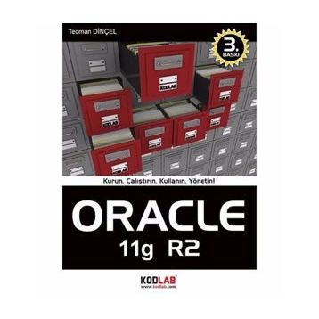 ORACLE 11G KURUN, ÇALIŞTIRIN, KULLANIN, YÖNETİN! - TEOMAN DİNÇEL