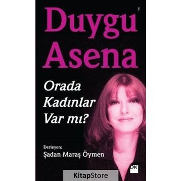 Orada Kadınlar Var mı? - Duygu Asena