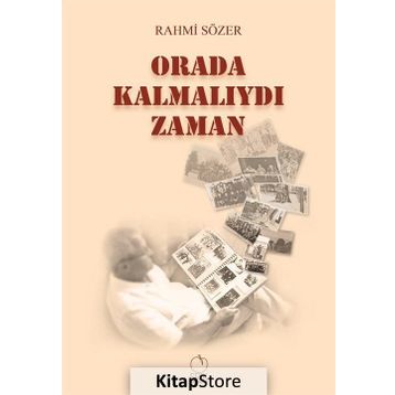 Orada Kalmalıydı Zaman - Rahmi Sözer