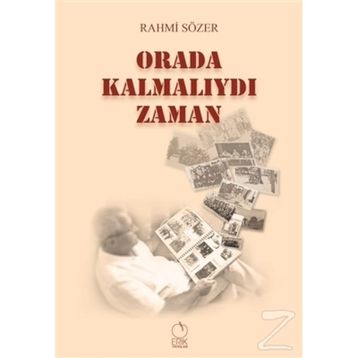 Orada Kalmalıydı Zaman - Rahmi Sözer