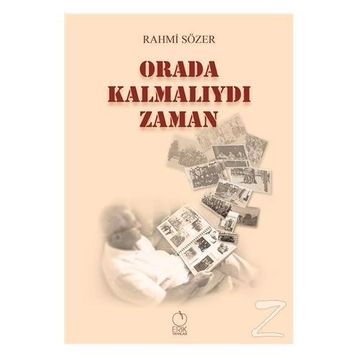 Orada Kalmalıydı Zaman - Rahmi Sözer
