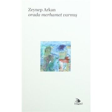 Orada Merhamet Varmış - Zeynep Arkan