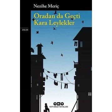 ORADAN DA GEÇTİ KARA LEYLEKLER - NEZIHE MERİÇ