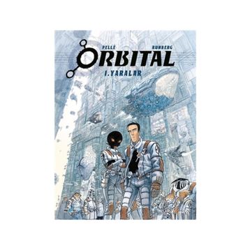 Orbital - 1. Yaralar - Sylvain Runberg
