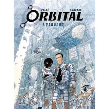 Orbital - 1. Yaralar - Sylvain Runberg