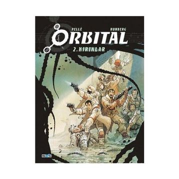 Orbital - 2. Kırıklar - Sylvain Runberg
