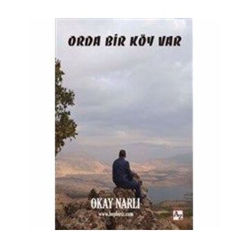 Orda Bir Köy Var - Okay Narlı