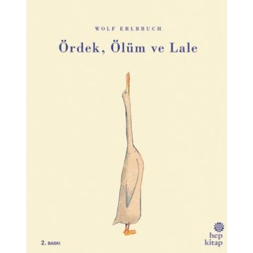 Ördek, Ölüm ve Lale - Wolf Erlbruch