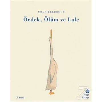Ördek, Ölüm ve Lale - Wolf Erlbruch