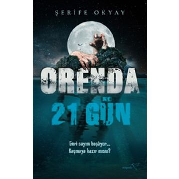 Orenda-21 Gün - Şerife Okyay