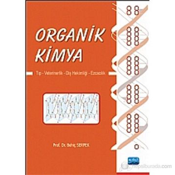 ORGANIK KIMYA - BEHIÇ SERPEK