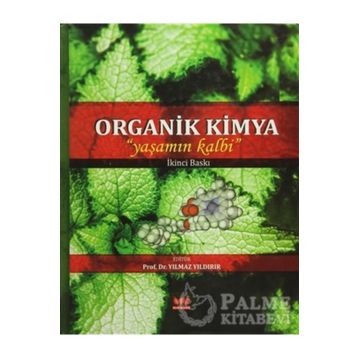 Organik Kimya Yaşamın Kalbi - Yılmaz Yıldırır