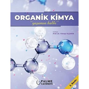 Organik Kimya Yaşamın Kalbi - Yılmaz Yıldırır