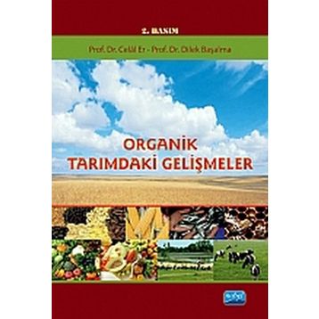 ORGANIK TARIMDAKI GELIŞMELER - CELAL ER;DILEK BAŞALMA