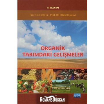 ORGANIK TARIMDAKI GELIŞMELER - CELAL ER;DILEK BAŞALMA
