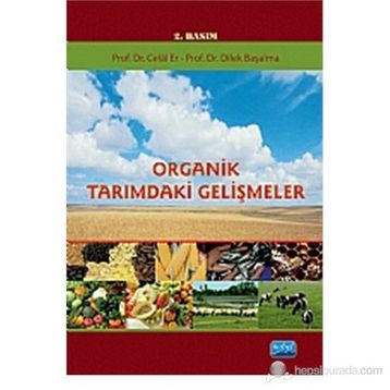 ORGANIK TARIMDAKI GELIŞMELER - CELAL ER;DILEK BAŞALMA