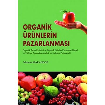 Organik Ürünlerin Pazarlanması - Mehmet Marangoz