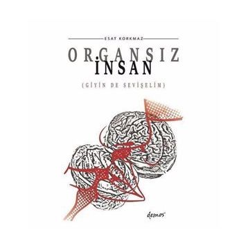 Organsız İnsan - Esat Korkmaz