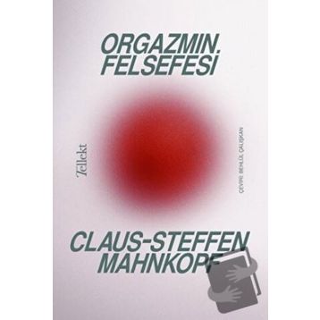 Orgazmın Felsefesi Claus Steffen Mahnkopf